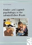 Produkt-Bild: Kinder- und Jugendpsychologie in der zahn&auml;rztlichen Praxis