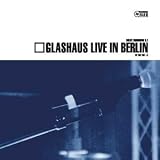 Live in Berlin - Glashaus