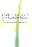 Perfect Illusions: Eating Disorders and the Family