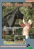 Horse-Handling oder Reiterglück beginnt am Boden: Das Buch zur FN-Bodenschule nach APO 2006