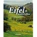 Eifellandschaften: Eine Bilderreise durch Eifel, Nationalpark und Hohes Venn