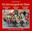 Die Schweizergarde der P�pste: Dt. /Ital. /Franz. /Engl