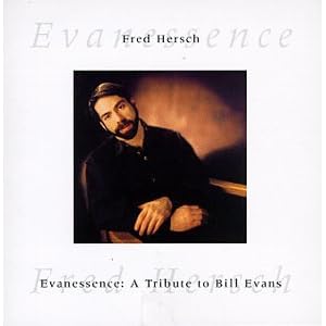Evanessence: Tribute to Bill Evans by Fred Hersch (Audio CD - 1998)