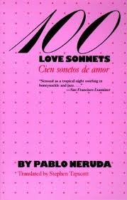 100 Love Sonnets: Cien sonetos de amor (Texas Pan American Series) (English and Spanish Edition) Publisher: University of Texas Press