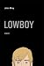 Lowboy: A Novel (Kindle Edition)
