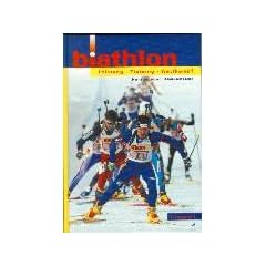 Biathlon. Leistung - Training - Wettkampf.