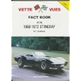 Vette Views Fact Book of the 1968-1972 Stingray by 