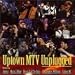 Music : Uptown MTV Unplugged