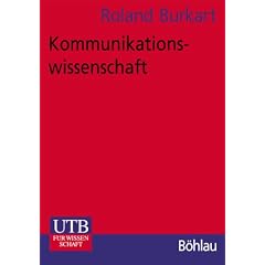 Kommunikationswissenschaft. Grundlagen und Problemfelder. Umrisse einer interdisziplinären Sozialwissenschaft. (Taschenbuch)