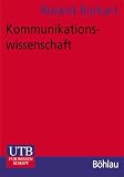Bild zu: Kommunikationswissenschaft. Grundlagen und Problemfelder. Umrisse einer interdisziplin&auml;ren Sozialwissenschaft.
