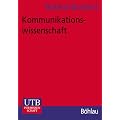 Kommunikationswissenschaft. Grundlagen und Problemfelder. Umrisse einer interdisziplin�ren Sozialwissenschaft.