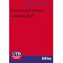 Kommunikationswissenschaft. Grundlagen und Problemfelder. Umrisse einer interdisziplin�ren Sozialwissenschaft.