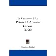 Le Sculture E Le Pitture Di Antonio Canova (1796) (Italian Edition) by Faustino Tadini