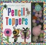Make Your Own Pencil Toppers with Other (Creative Studios)