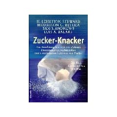 Zucker-Knacker: Das Ern�hrungskonzept der Zukunft. Dauerhafter Gewichtsverlust durch ver�nderten Umgang mit Zucker