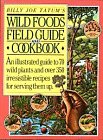 Billy Joe Tatum's Wild Foods Cookbook and Field Guide
