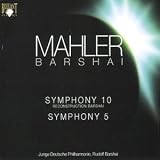 Review Brilliant Classics  / Mahler: Symphony No.5 & Symphony No.10 (arr. Barshai)
