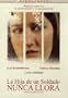La hija de un soldado nunca llora (A Soldier's Daughter Never Cries)