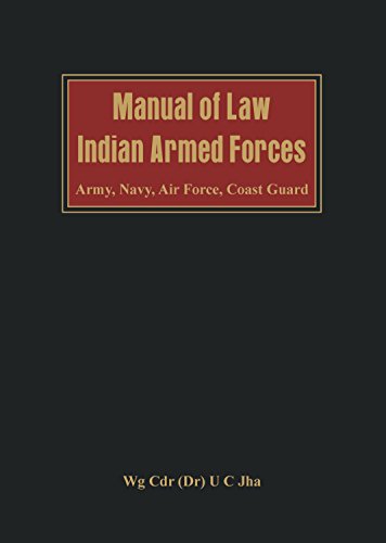 Manual of Law: Indian Armed Forces (Army, Air Force, Coast Guard)