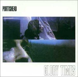 Portishead - Glory Times (disc 2: Glory) - Zortam Music