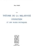 La th�orie de la relativit� d'Einstein et ses bases physiques
