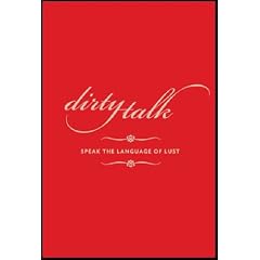 Dirty Talk: Speak the Language of Lust