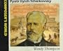 Pyotr Ilyich Tchaikovsky (Composer's World)