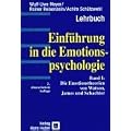 Einf�hrung in die Emotionspsychologie, Bd.1, Die Emotionstheorien von Watson, James und Schachter