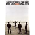 I Am Trying to Break Your Heart - A Film About Wilco