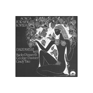 Songs for New Lovers by Dardanelle, Bucky Pizzarelli, George Duvivier, and Grady Tate (Vinyl)