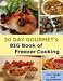 Books : 30 Day Gourmet's BIG Book of Freezer Cooking [Ring-bound]