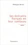 Les ecrivains fran�ais en leur tombeau