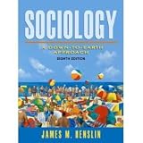Sociology: A Down- to- Earth Approach