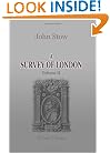 A Survey of London: Reprinted from the text of 1603, with introduction and notes by Charles Lethbridge Kingsford. Volume 2