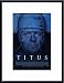 Titus, Art Poster with Metal Frame, poster size: 11