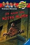 Die Knickerbockerbande 17 - Die Rache der roten Mumie - Thomas C. Brezina