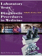 Laboratory Tests and Diagnostic Procedures in Medicine