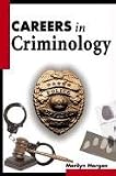 Careers in Criminology (McGraw-Hill Professional Careers)