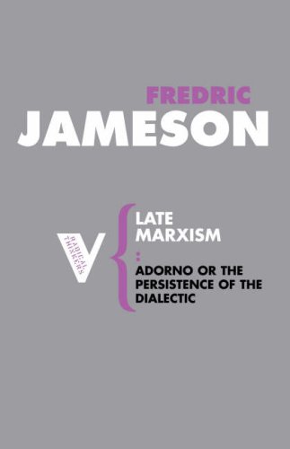 Late Marxism: Adorno: Or, The Persistence of the Dialectic (Radical Thinkers) under Marxism in The Books Store