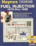Haynes: Fuel Injection Manual (1978 thru 1985 Domestic and Import Models., 482 Techbook)