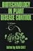 Biotechnology in Plant Disease Control (Wiley Series in Ecological and Applied Microbiology)