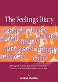 The Feelings Diary: Helping Pupils to Develop their Emotional Literacy Skills by Becoming More Aware of their Feelings on a Daily Basis - For Key Stages 2 and 3 (Lucky Duck Books)