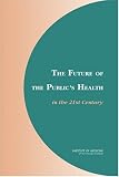 The Future of the Publics Health in the 21st Century