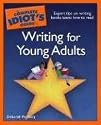 The Complete Idiot's Guide to Writing for Young Adults