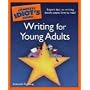 The Complete Idiot's Guide to Writing for Young Adults
