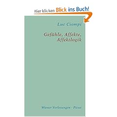 Gef�hle, Affekte, Affektlogik