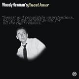 Woody Herman`s Finest Hour