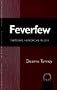 Feverfew: Natural Headache Relief (Woodland Health Series)