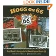 Hogs On 66: Best Feed and Hangouts for Roadtrips on Route 66 by Michael Wallis and Marian Clark