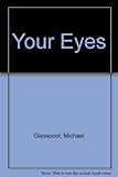 Your eyes